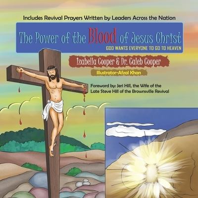 Cover for Cooper Caleb Cooper · The Power of the Blood of Jesus Christ: God Wants Everyone to Go to Heaven (Paperback Book) (2022)