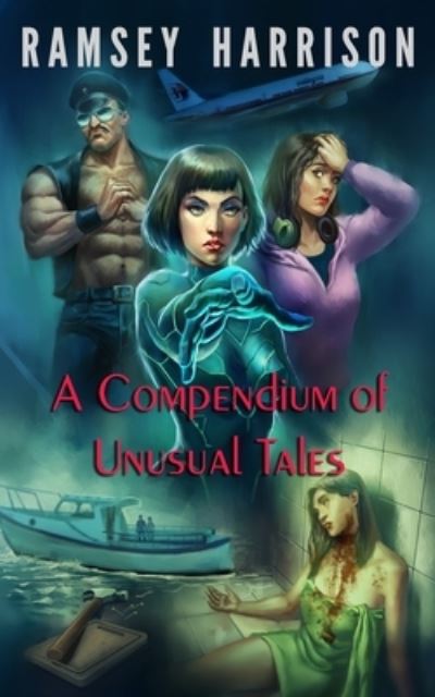 Cover for Ramsey Harrison · A Compendium of Unusual Tales (Paperback Book) (2020)