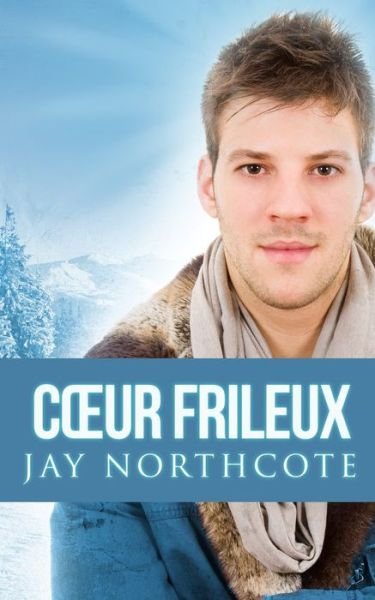 Cover for Jay Northcote · Coeur Frileux (Pocketbok) (2020)