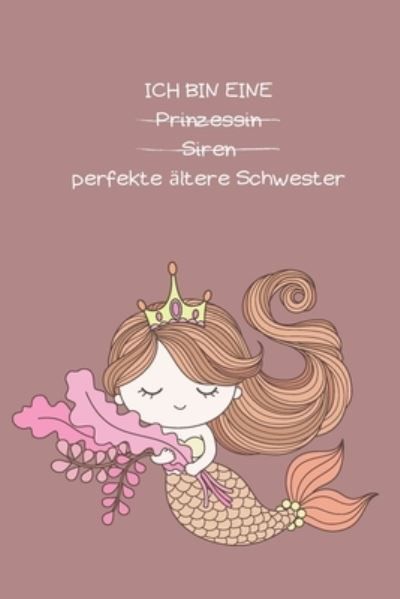 Cover for Rosa Books Editions · Ich bin eine prinzessin siren perfekte altere Schwester (Paperback Book) (2020)