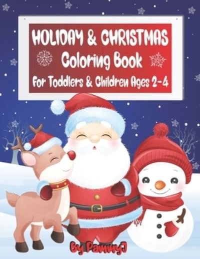 Cover for Pammyj Coloring Books · Holiday &amp; Christmas Coloring Book For Toddlers &amp; Children Ages 2-4 (Taschenbuch) (2020)