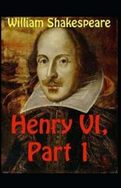 Cover for William Shakespeare · Henry VI (Part 1) Annotated (N/A) (2020)