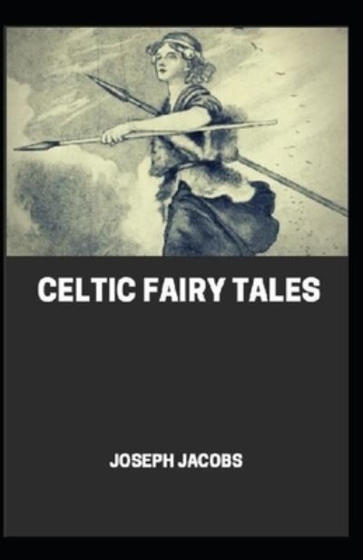 Cover for Joseph Jacobs · Celtic Fairy Tales Annotated (Paperback Book) (2021)