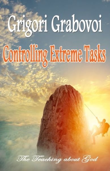 Controlling Extreme Tasks - Grigori Grabovoi - Bøker - Independently Published - 9798629250913 - 21. mars 2020