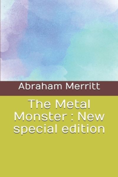 Cover for Abraham Merritt · The Metal Monster (Paperback Book) (2020)