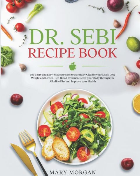 Cover for Mary Morgan · DR.SEBI Recipe Book (Paperback Book) (2020)