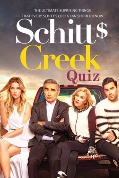 Schitt's Creek Quiz - Kristina Harris - Livros - Independently Published - 9798701839913 - 29 de janeiro de 2021