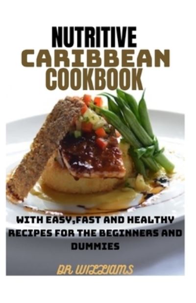 Cover for Dr Williams · Nutritive Caribbean Cookbook (Paperback Book) (2021)