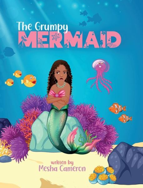 Cover for Mesha Cameron · The Grumpy Mermaid (Hardcover Book) (2022)