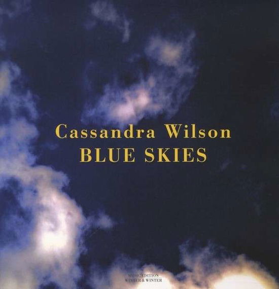 Blue Skies - Cassandra Wilson - Musik - WINTER & WINTER - 0025091719914 - 9 juni 2015