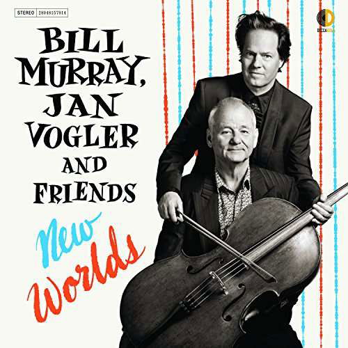 Cover for Bill Murray &amp; Jan Vogler · New Worlds (CD) (2017)