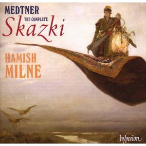 Medtner Skazki - Hamish Milne - Musiikki - Proper - 0034571174914 - maanantai 2. huhtikuuta 2007