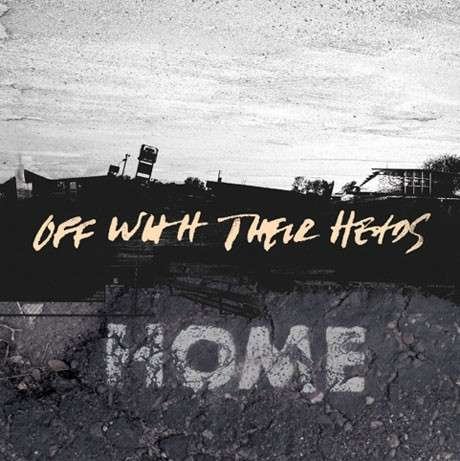 Cover for Off With Their Heads · Home (VINYL) [Bonus CD edition] (2013)