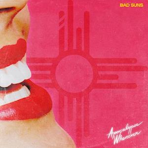 Apocalypse Whenever - Bad Suns - Musik - ALTERNATIVE - 0045778777914 - 28. januar 2022