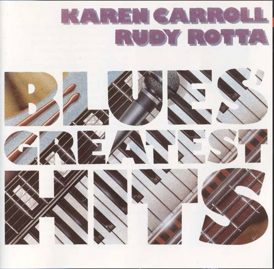 Cover for Carroll,karen &amp; Rudy Rotta · Blues Greatest Hits (CD) (2016)