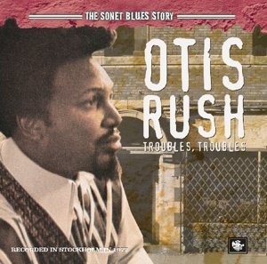 Sonet Blues Story - Otis Rush - Music - MUSIC ON CD - 0600753528914 - November 20, 2014