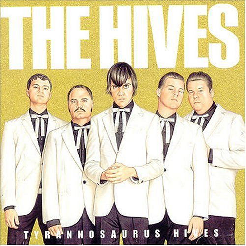 Tyrannosaurus Hives - The Hives - Musik - VENTURE - 0602498669914 - 5 september 2005