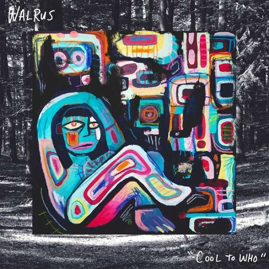 Walrus · Cool To Who (LP) [Ltd edition] (2019)