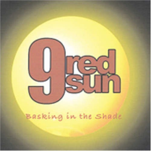 Cover for 9 Red Sun · Basking in the Shade (CD) (2005)