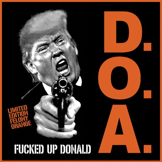 Fucked up Donald - D.o.a. - Music - SUDDEN DEATH - 0652975013914 - August 30, 2024