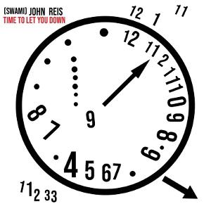 Cover for Swami John Reis · Time To Let You Down (LP) (2025)