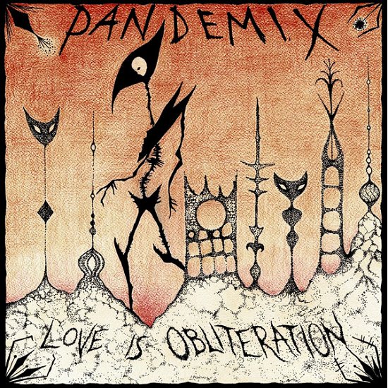 Cover for Pandemix · Love is Obliteration (LP) (2023)