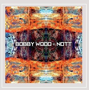 Cover for Bobby Wood · Nott (CD) (2014)
