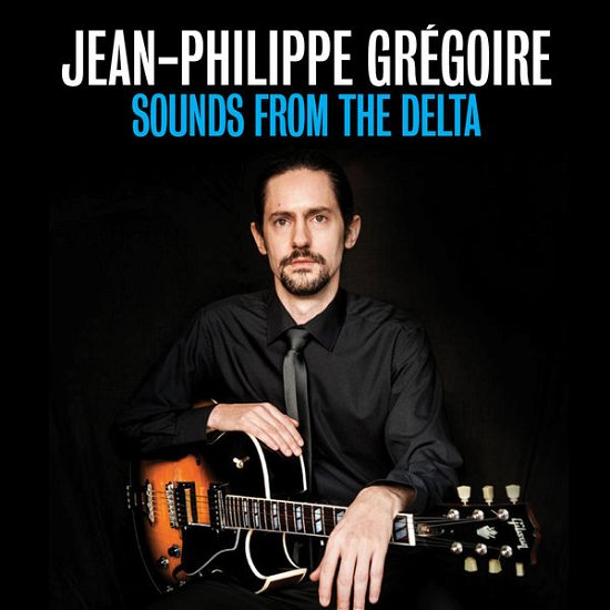 Cover for Gregoire / Herbin / Guimbellot / Charlier · Sounds from the Delta (CD) (2014)