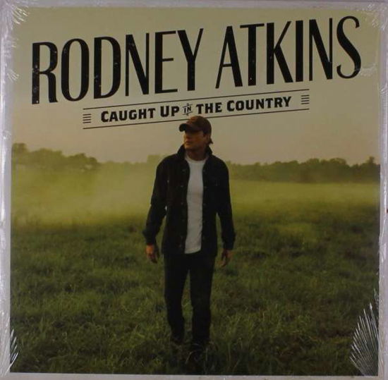 Caught Up In The Country - Rodney Atkins - Muziek - CURB - 0715187951914 - 10 mei 2019