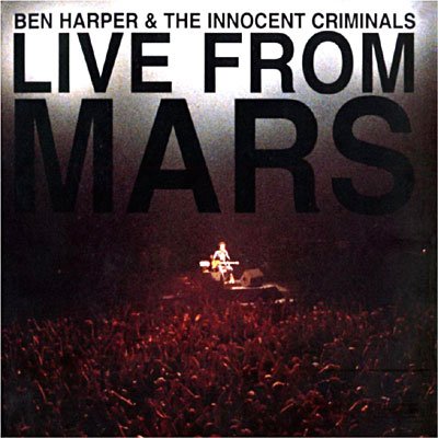 Innocent Criminals Ben Harper · Live From Mars (LP) [Limited edition] (2023)