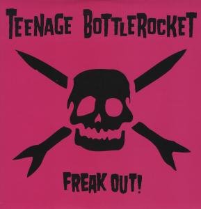 Cover for Teenage Bottlerocket · Freak Out (LP) (2012)