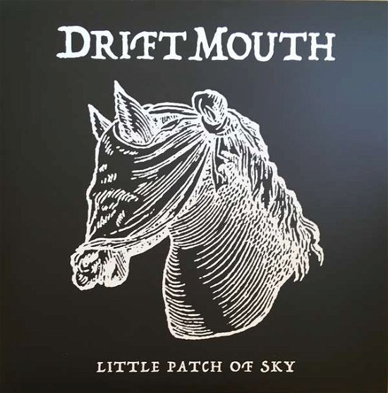 Little Patch Of Sky - Drift Mouth - Muziek - VIOLATED RECORDS - 0752541938914 - 2 november 2018