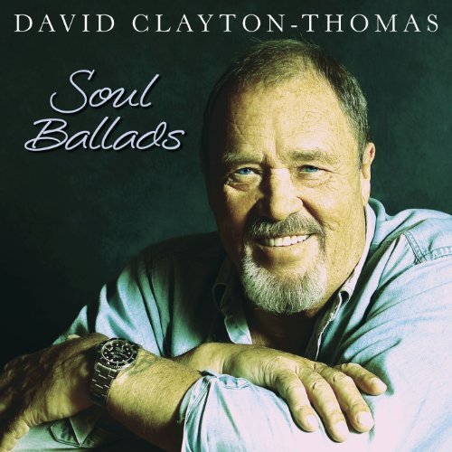 Cover for Clayton-thomas David · Soul Ballads (CD) [Digipak] (2017)