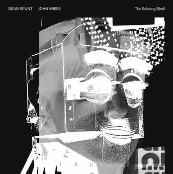 Cover for Spunt, Dean &amp; John Wiese · Echoing Shell (LP) (2022)