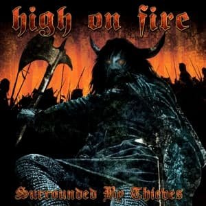 Cover for High On Fire · Surrounded By Thieves (LP) [Limited edition] (2013)