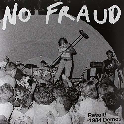 Revolt: 1984 Demos - No Fraud - Musiikki - SIX WEEKS - 0790168012914 - tiistai 13. toukokuuta 2014