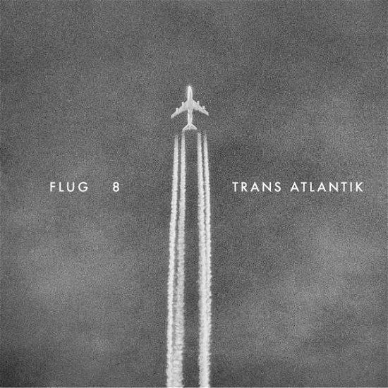 Cover for Flug 8 · Trans Atlantik (LP) (2015)