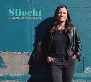 Sliocht - Frances Morton - Music - BIRNAM MUSIC - 0880992165914 - May 16, 2025