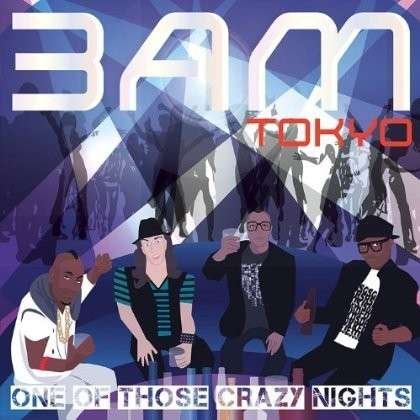 Cover for 3am Tokyo · One of Those Crazy Nights (CD) (2013)