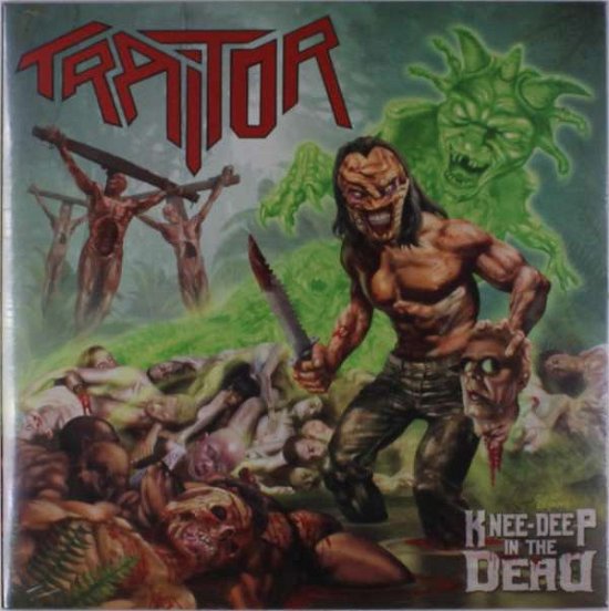 Cover for Traitor · Knee-deep in the Dead (Ltd. Gatefold Black Vinyl) (LP) (2018)