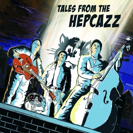 Hepcazz · Tales from the Hepcazz (CD) [Digipak] (2011)