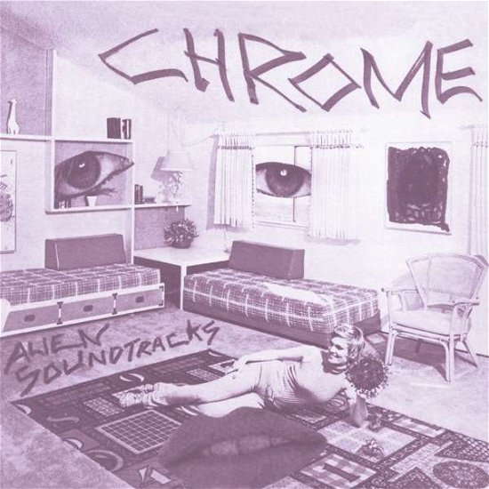 Cover for Chrome · Alien Soundtracks (LP) (2020)