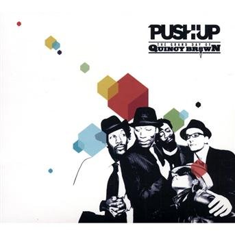 Cover for Push Up · The Grand Day Of Quincy Brown (CD) [Digipak] (2012)
