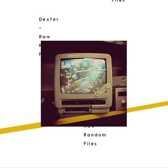 Raw Random Files - Dexter - Muziek - WSPRE - 4019593405914 - 21 oktober 2016