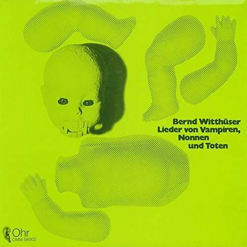 Lieder Von Vampiren / Nonnen Und Totten - Bernd Witthuser - Musik - WAH WAH RECORDS - 4040824080914 - 18. december 2008