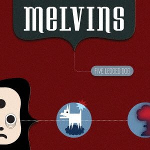 Cover for Melvins · Five Legged Dog (CD) [Japan Import edition] (2021)