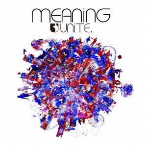 Cover for Unite · Meaning (CD) [Japan Import edition] (2012)