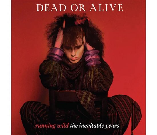 Dead or Alive · Running Wild - the Inevitable Years (Berry Red Vinyl) (LP) (2024)