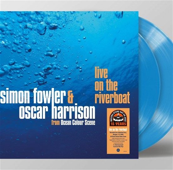 Cover for Fowler Simon &amp; Oscar Harrison · RSD 2022 -  Live on the Riverboat (2lp/blue/180g) from Ocean Colour Scene (LP) (2022)