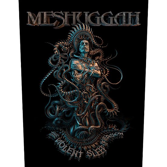 Meshuggah Back Patch: Violent Sleep of Reason - Meshuggah - Merchandise - PHD - 5055339783914 - 19. August 2019